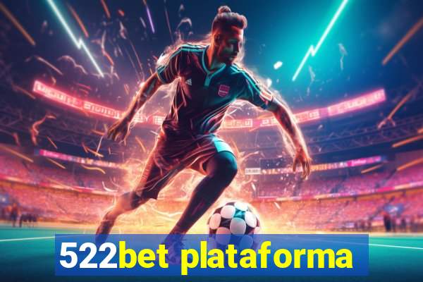 522bet plataforma